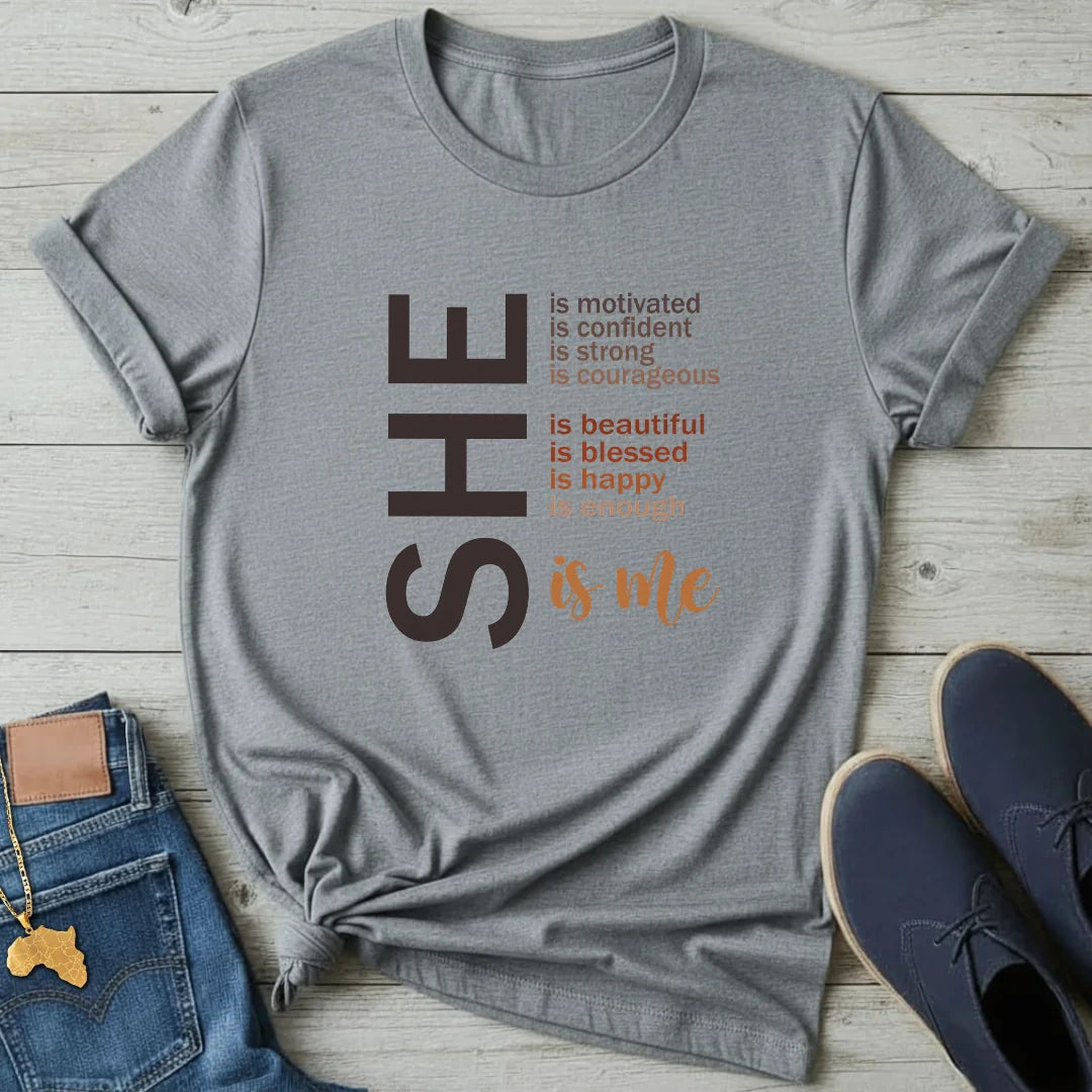 She is ME T-Shirt