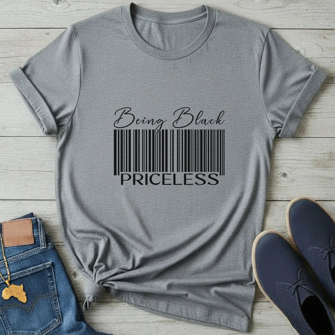 Being Black Priceless T-Shirt