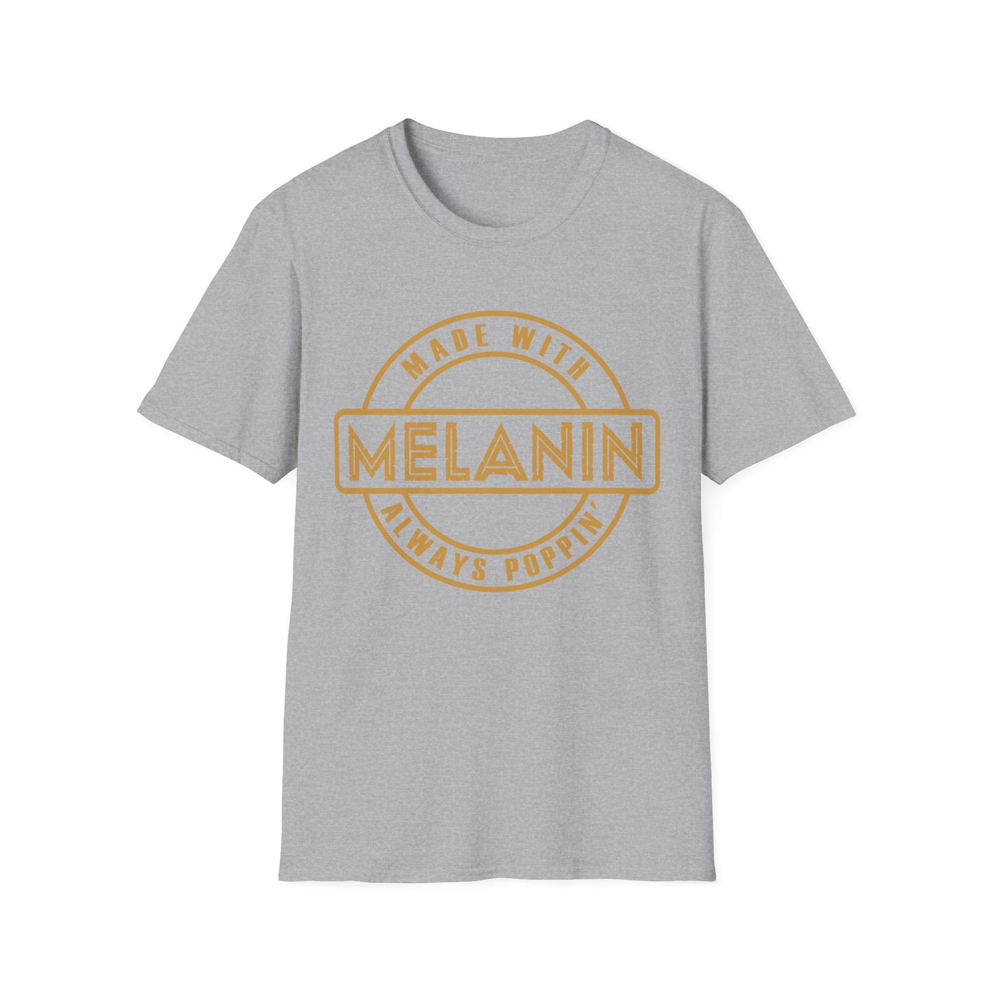 Melanin Always Poppin T-Shirt - Regular Fit