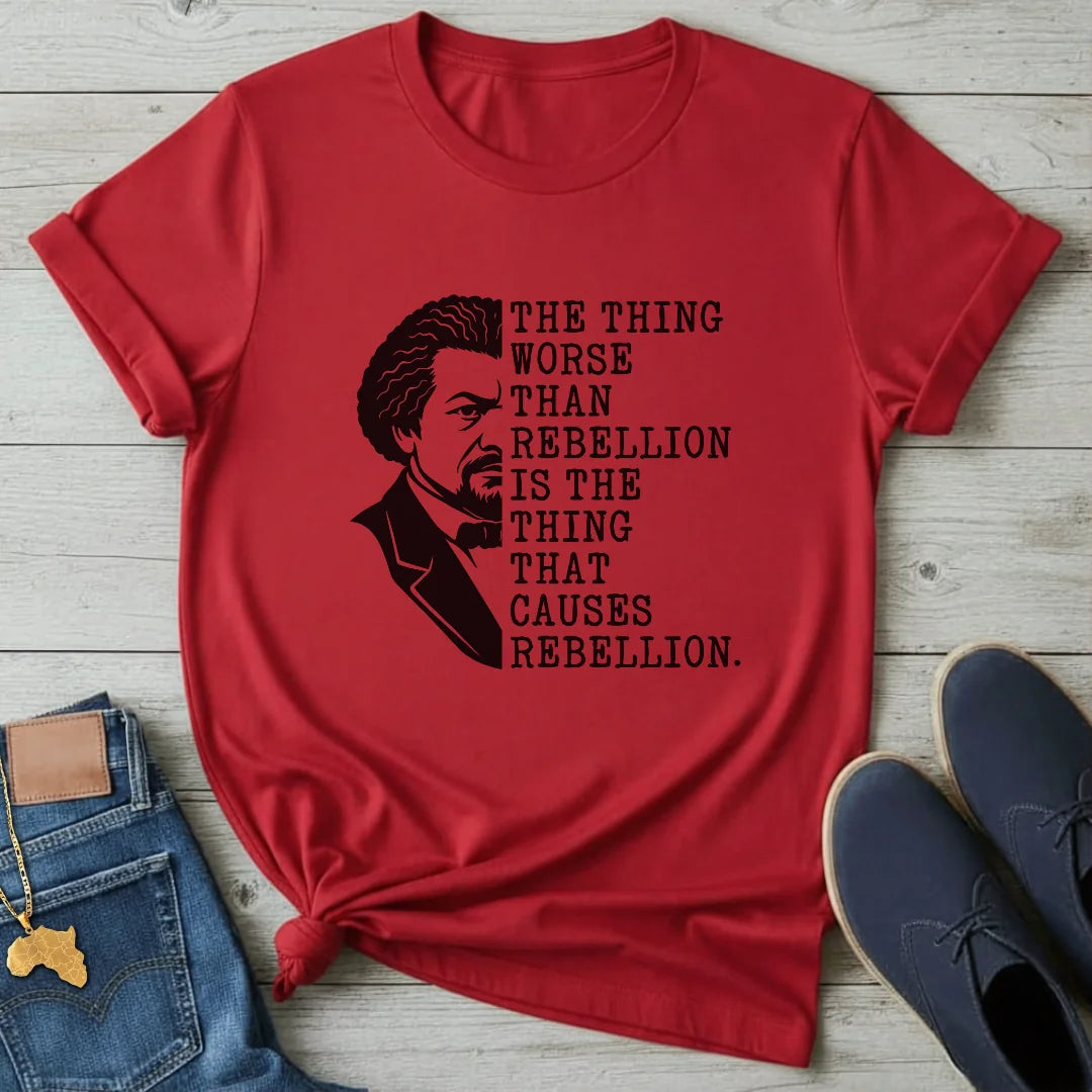 Rebellion Quote T-Shirt