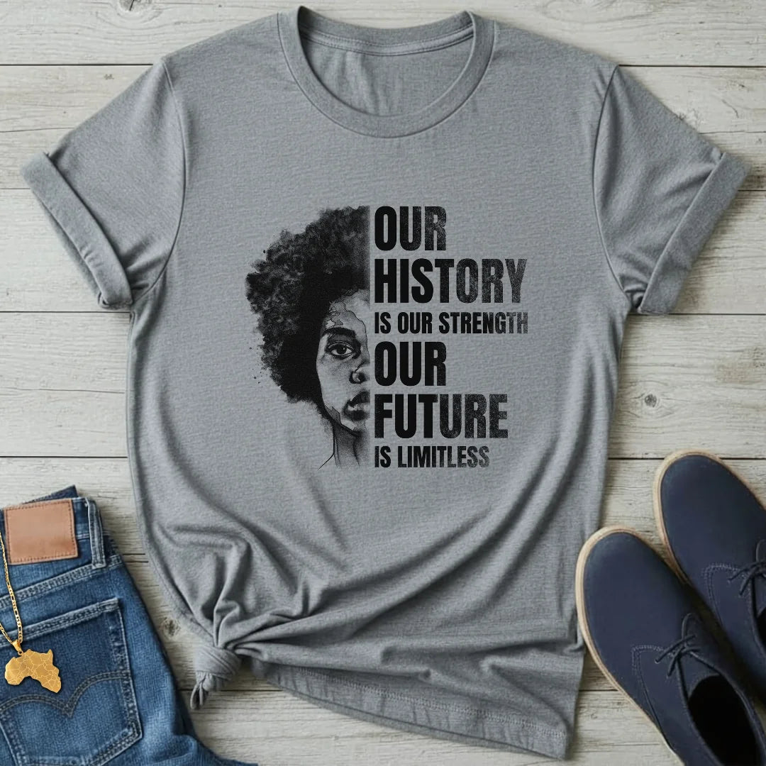 Our History Our Future T-Shirt