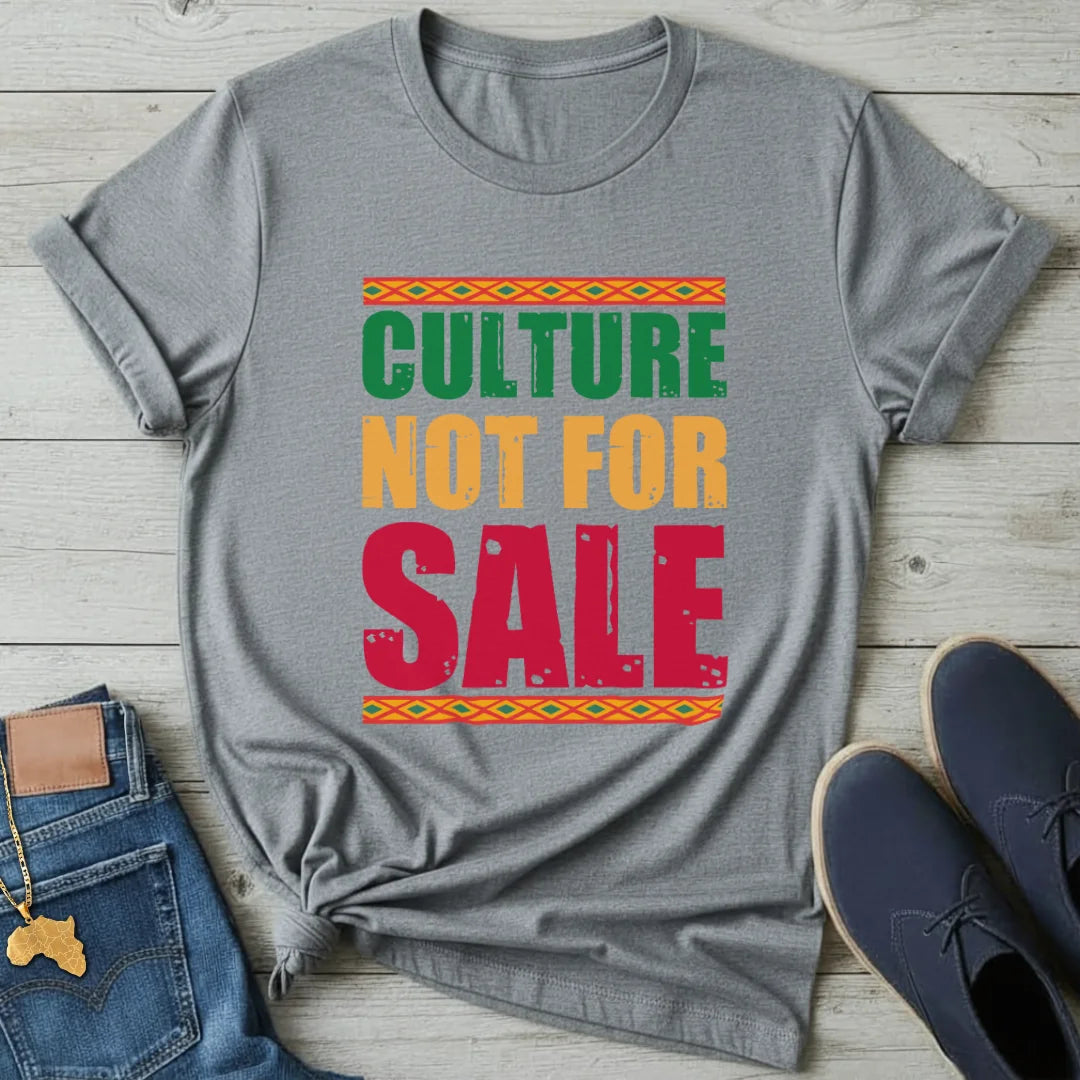 Culture Not for Sale T-Shirt