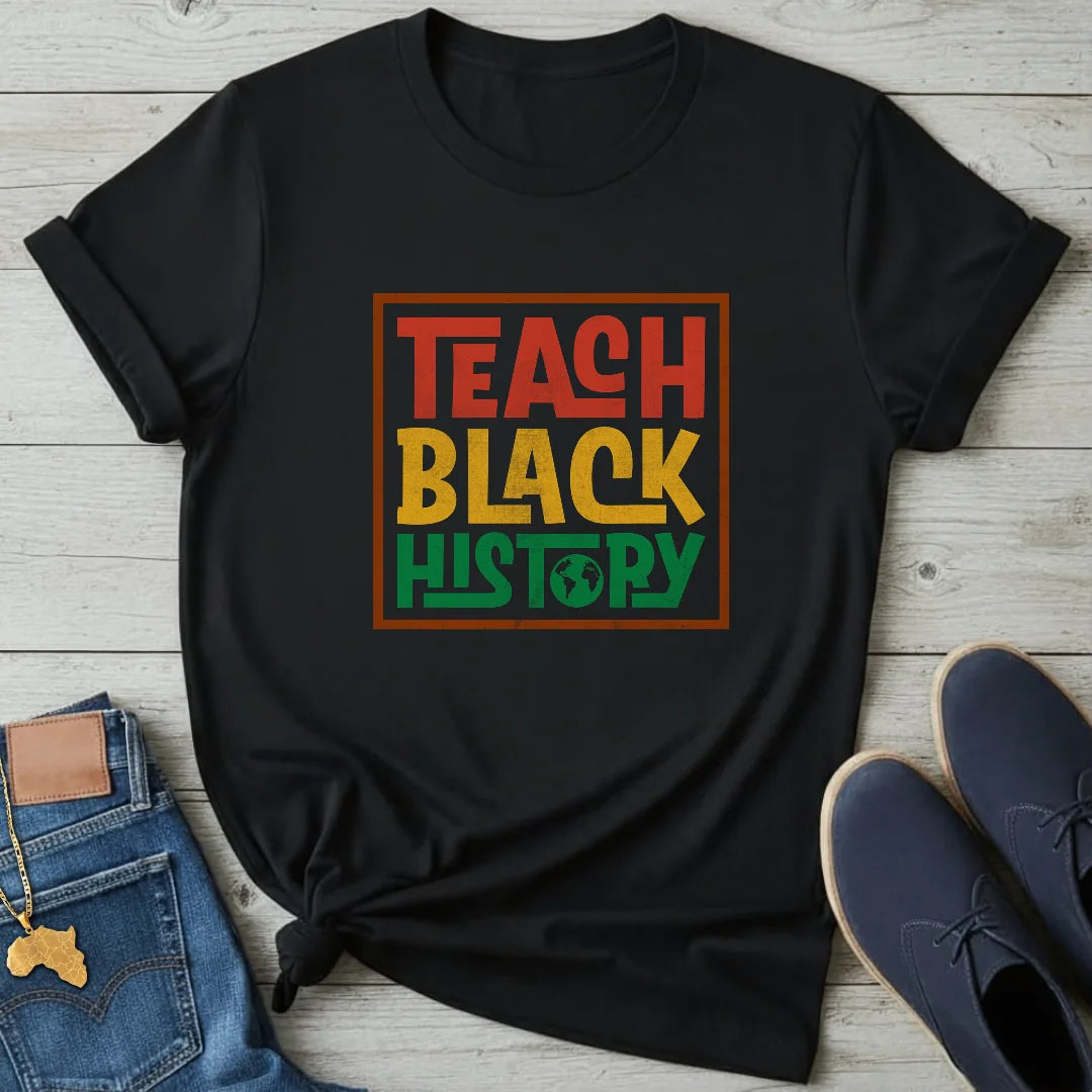 Teach Black History Board T-Shirt