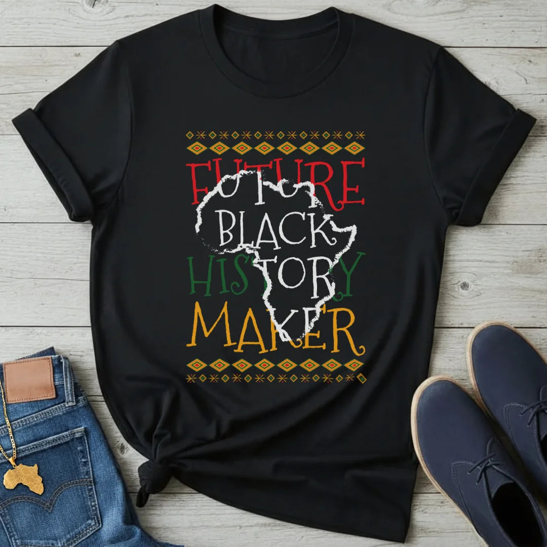 Future Black History Maker T-Shirt