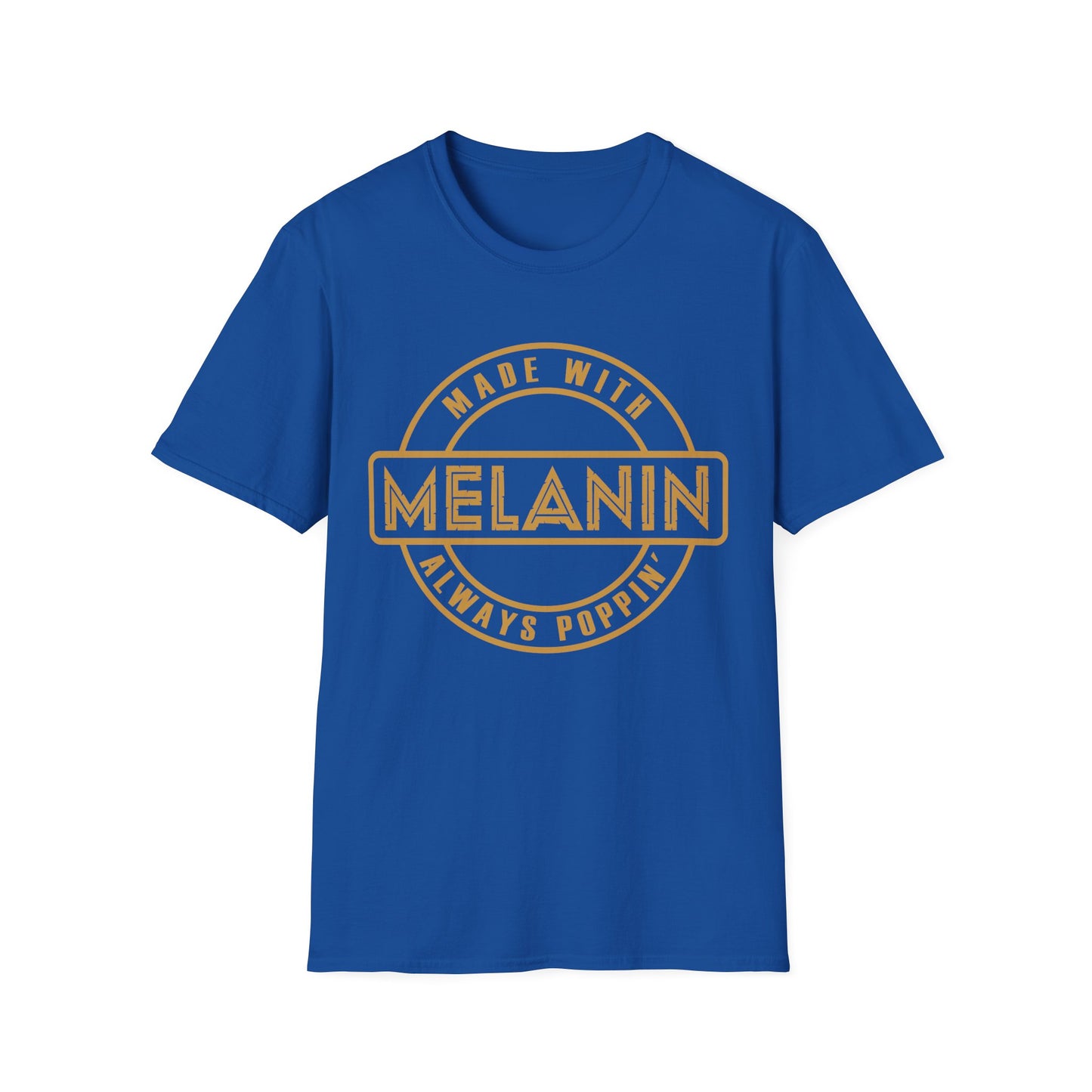 Melanin Always Poppin T-Shirt - Regular Fit