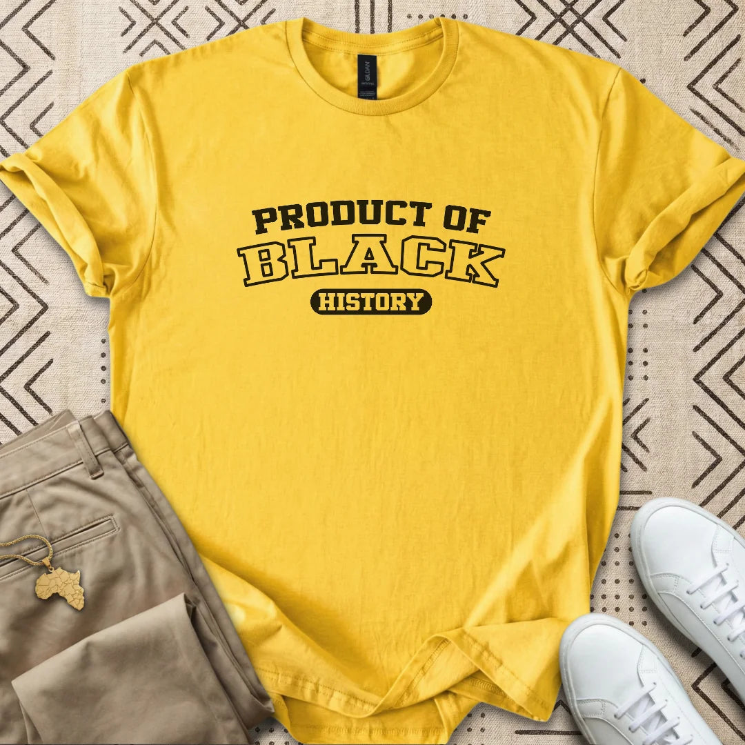Product of Black History T-Shirt