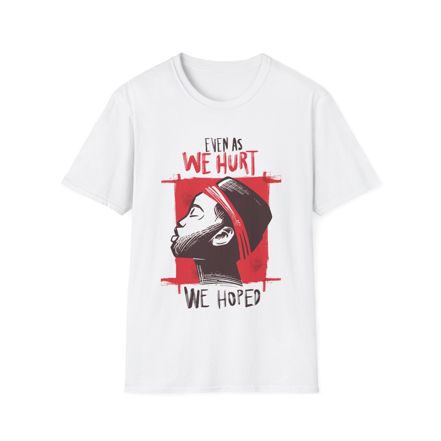 We Hurt We Hoped T-Shirt - Regular Fit