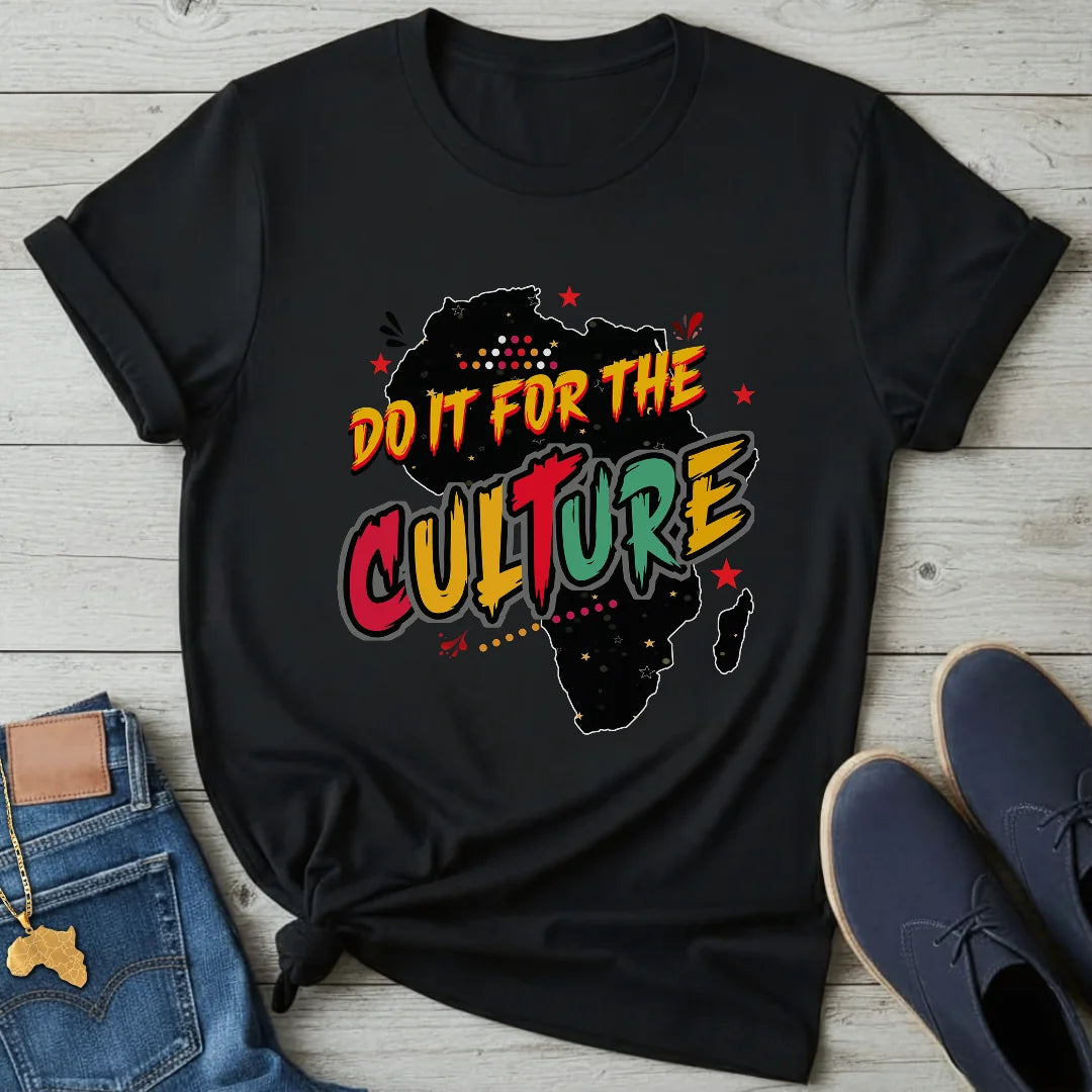 Do it for the Culture T-Shirt
