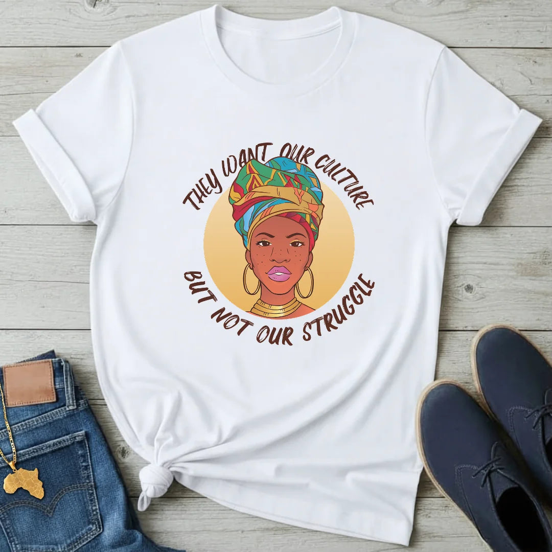 They want our Culture T-Shirt
