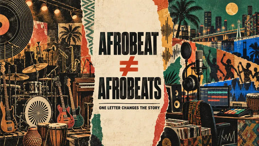 One Letter Changes the Story: Afrobeat vs Afrobeats