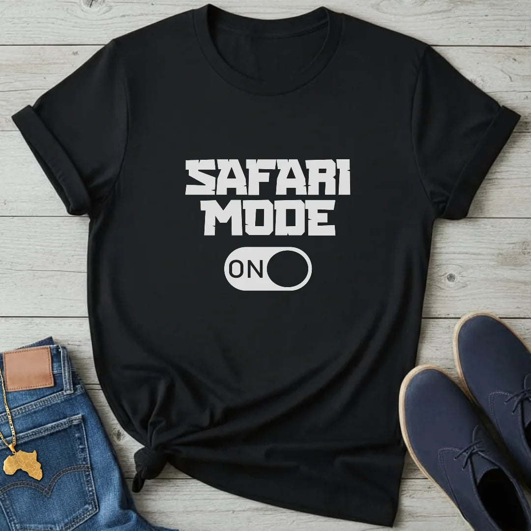 Safari Mode ON T-Shirt