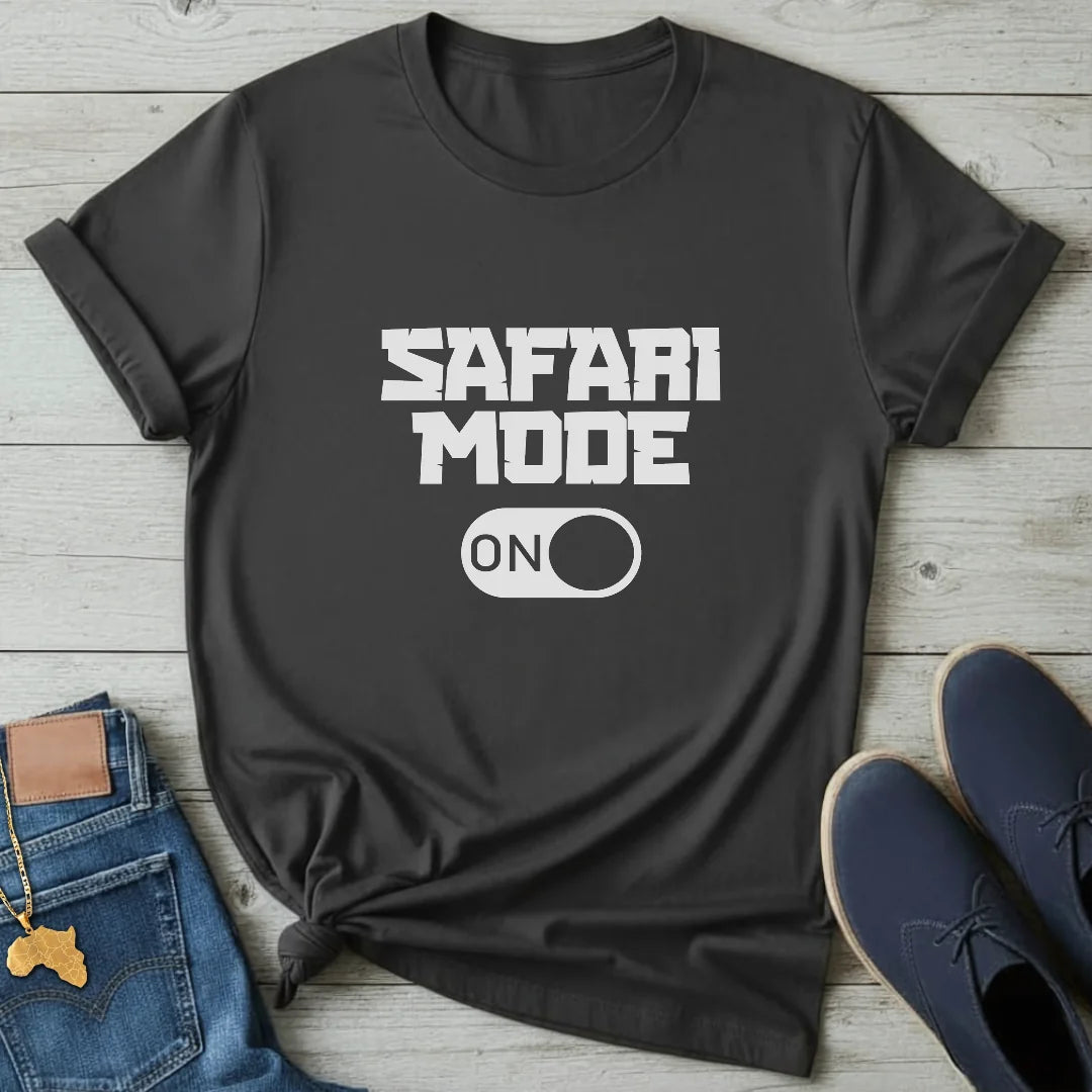 Safari Mode ON T-Shirt