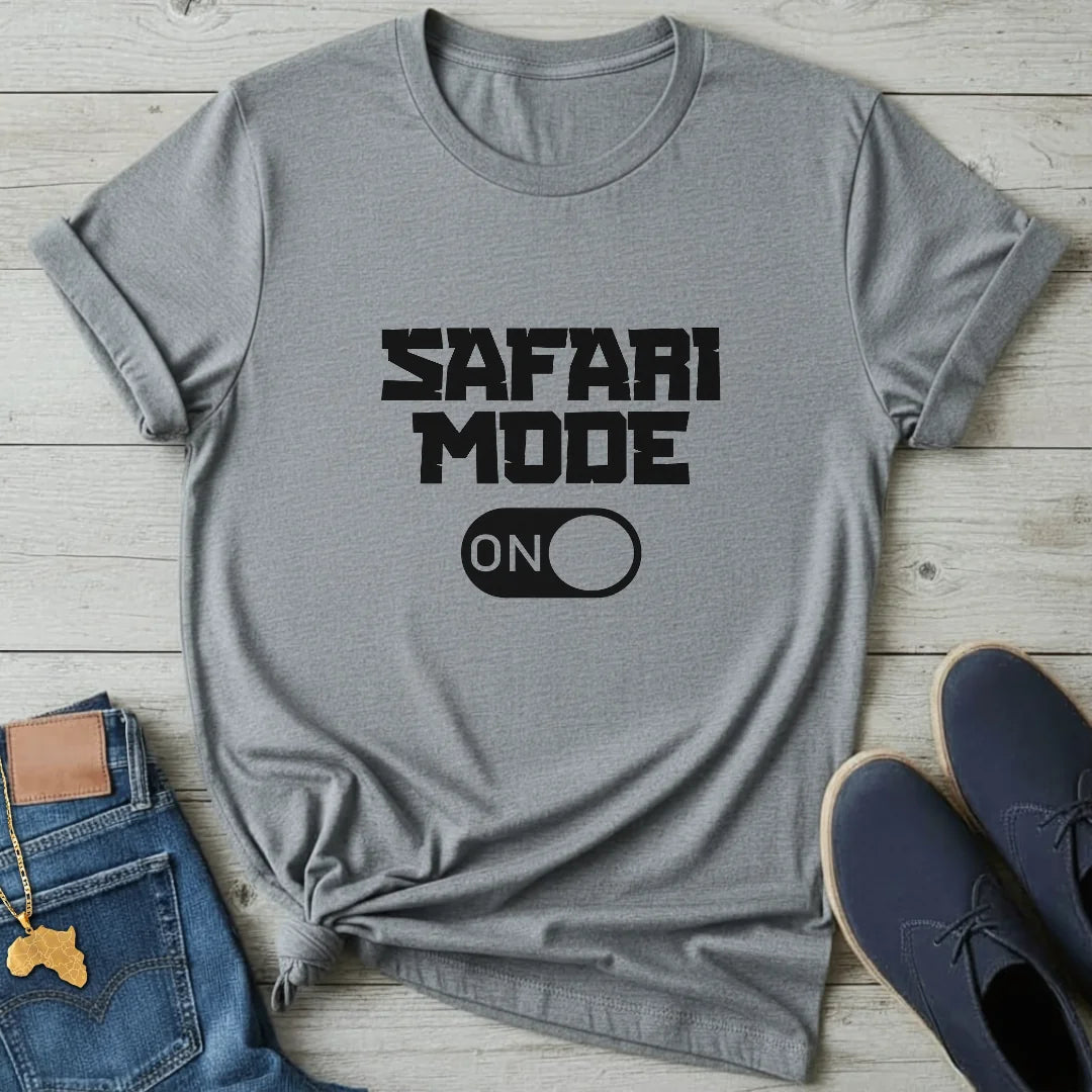 Safari Mode ON T-Shirt