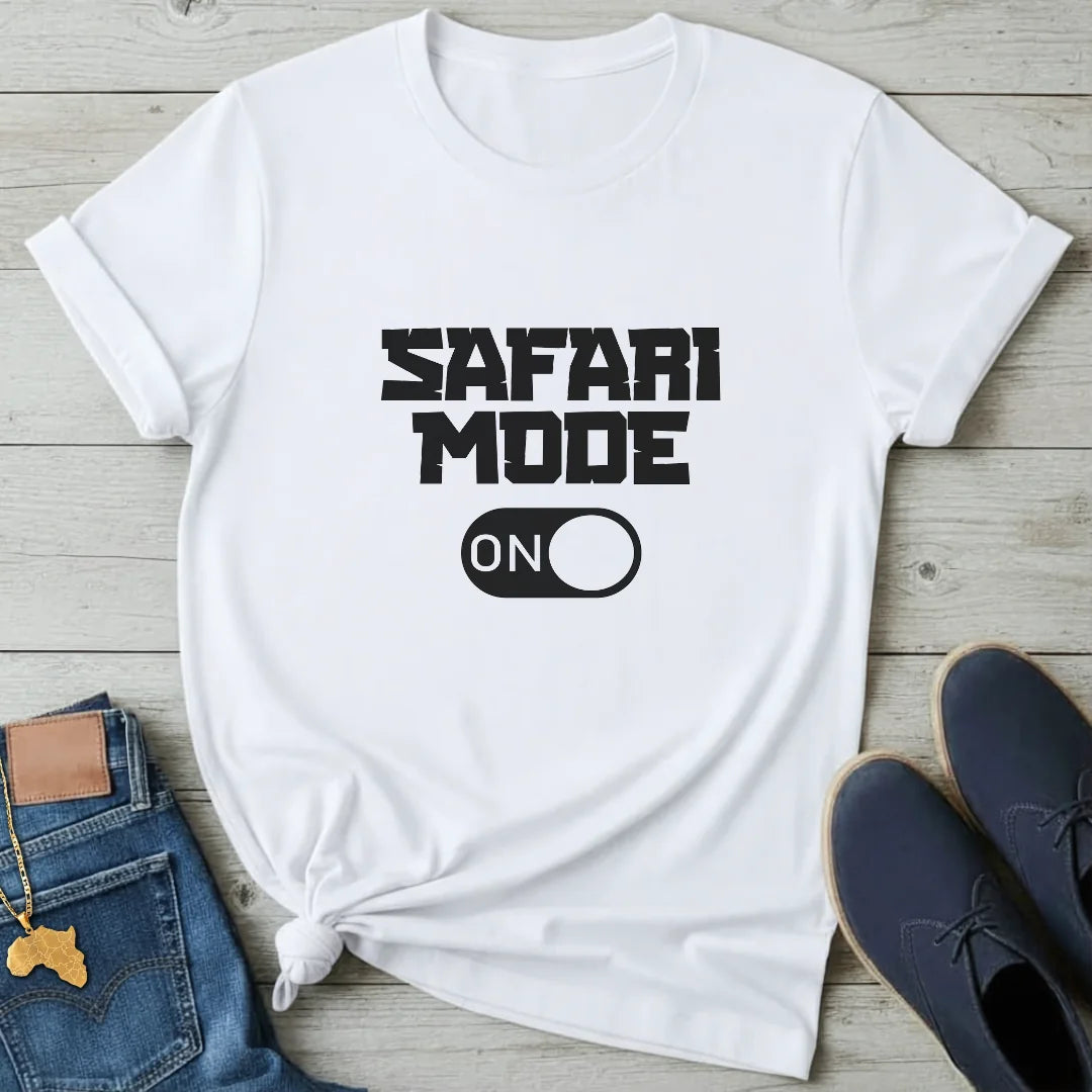 Safari Mode ON T-Shirt