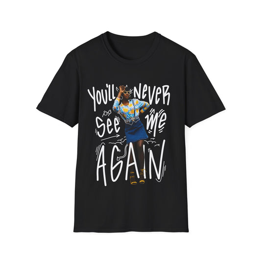 You'll Never See Me T-Shirt - Regular Fit