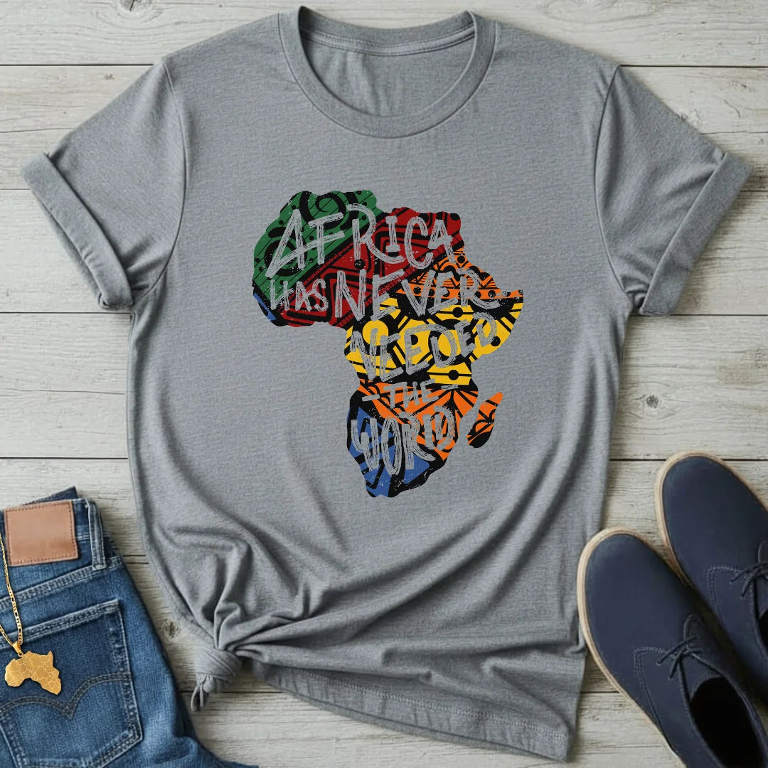 Africa Never Needed T-Shirt