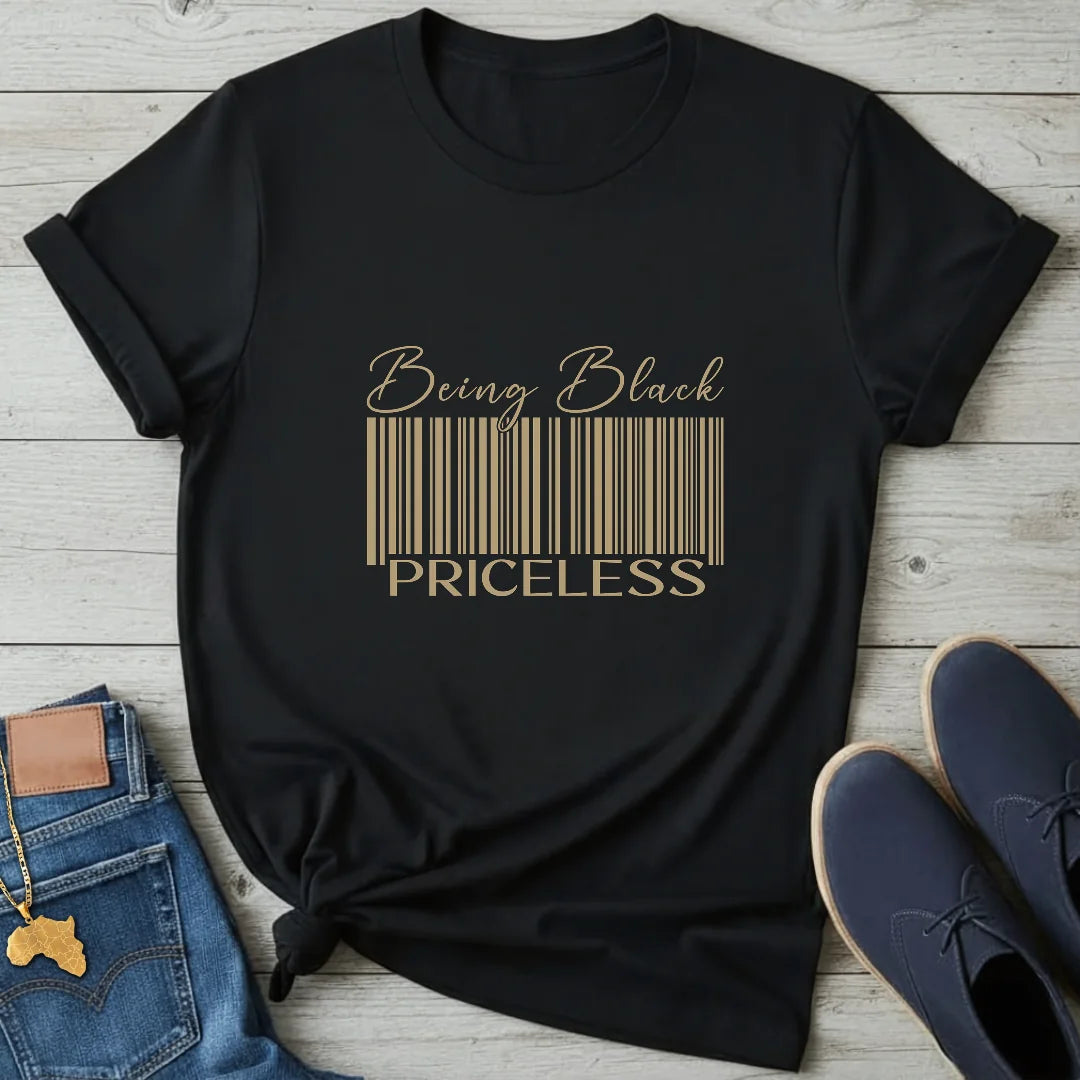 Being Black Priceless T-Shirt