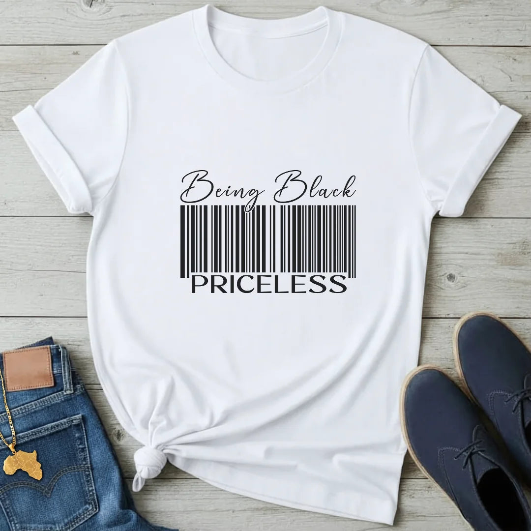 Being Black Priceless T-Shirt