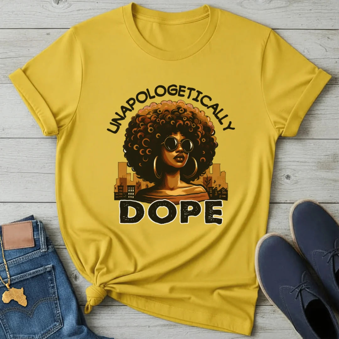 Unapologetically Dope T-Shirt