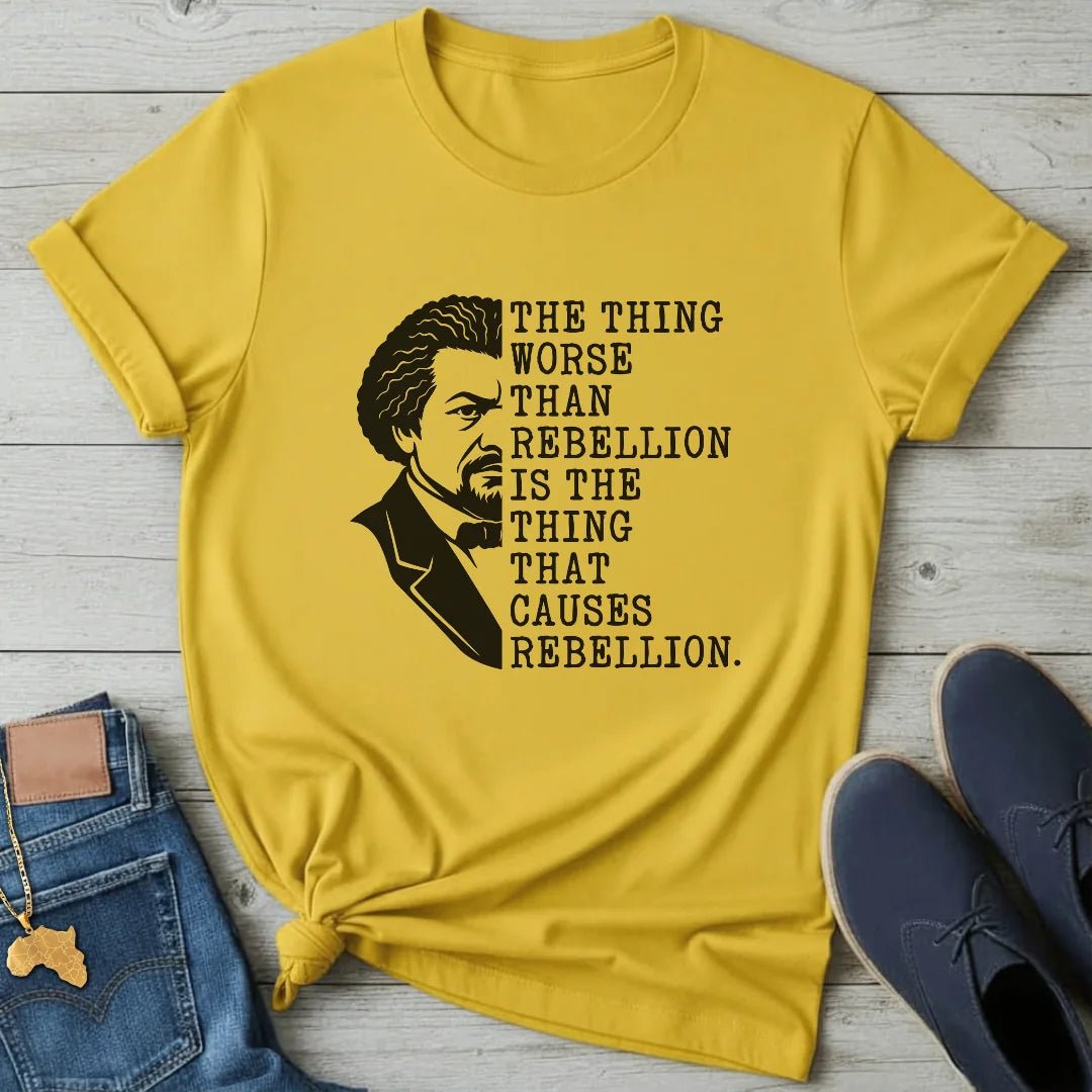Rebellion Quote T-Shirt