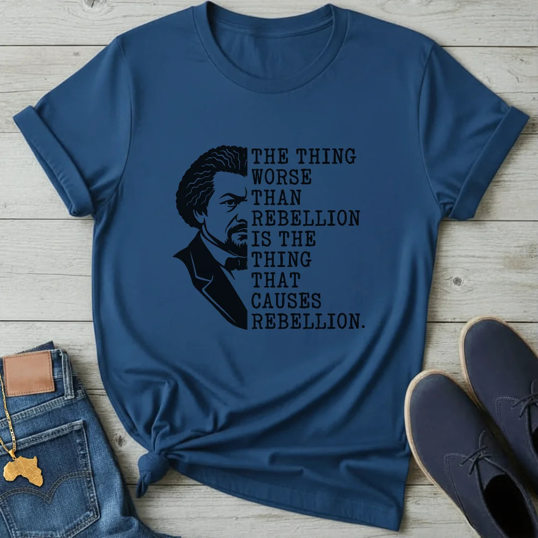 Rebellion Quote T-Shirt