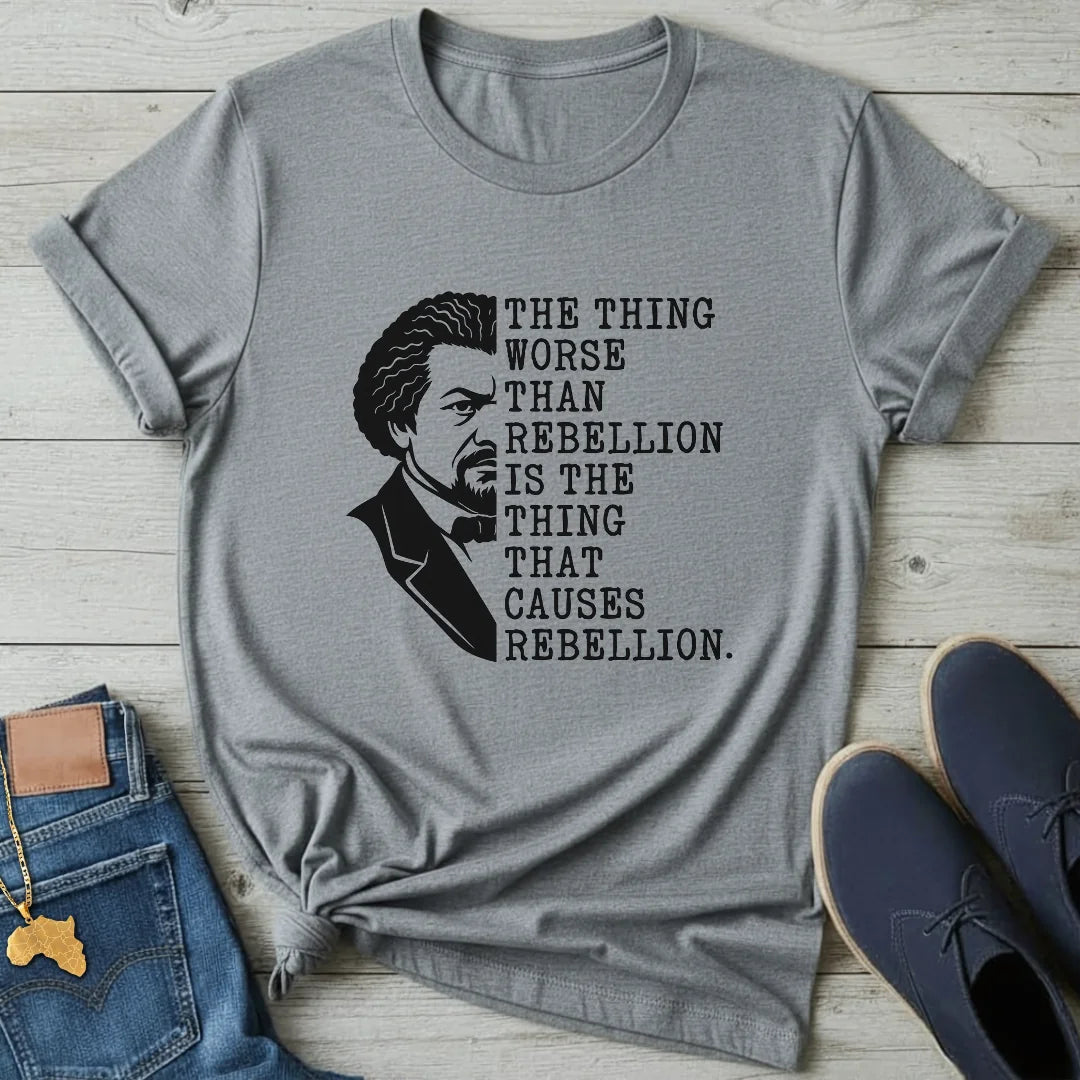 Rebellion Quote T-Shirt