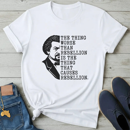 Rebellion Quote T-Shirt