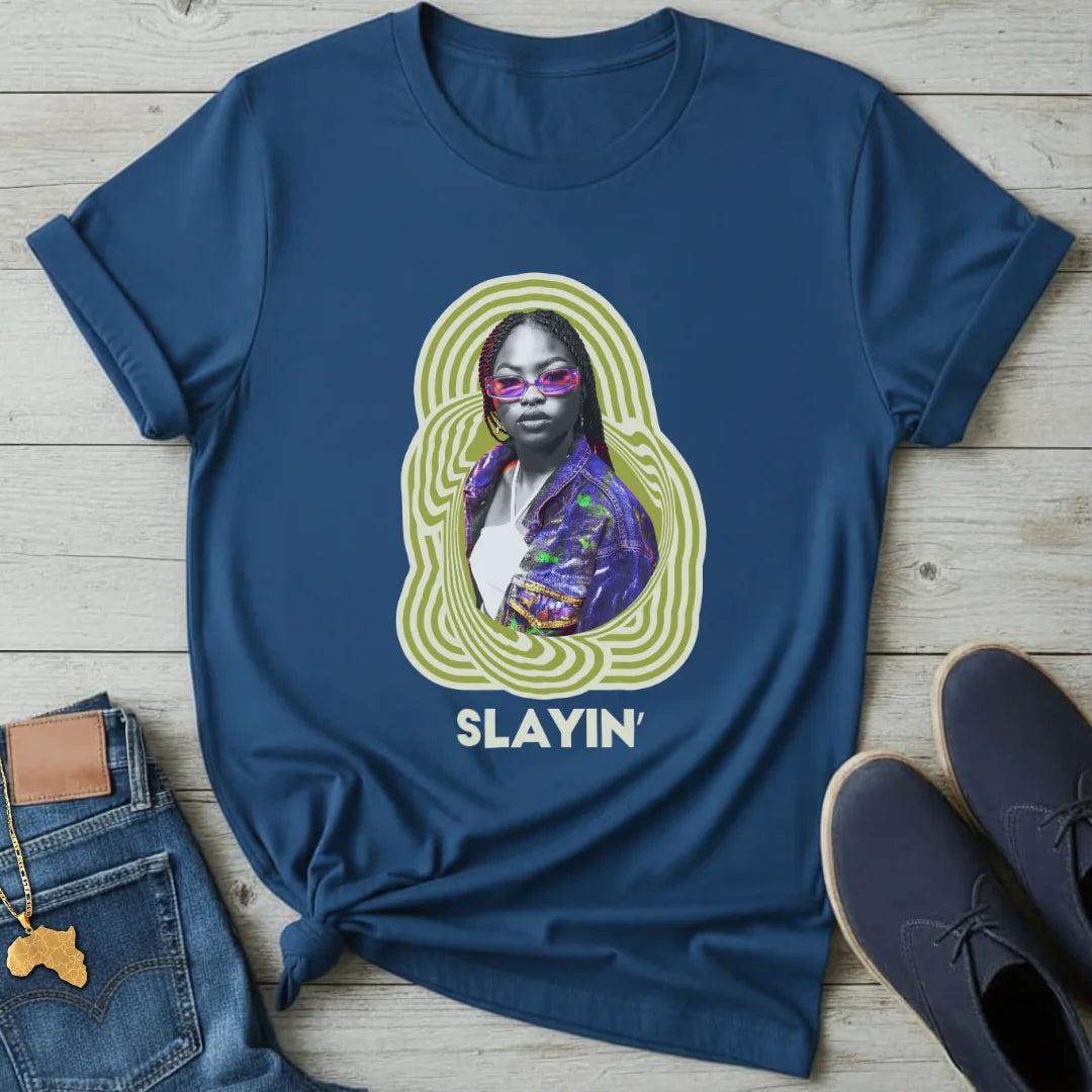 Slayin' T-Shirt