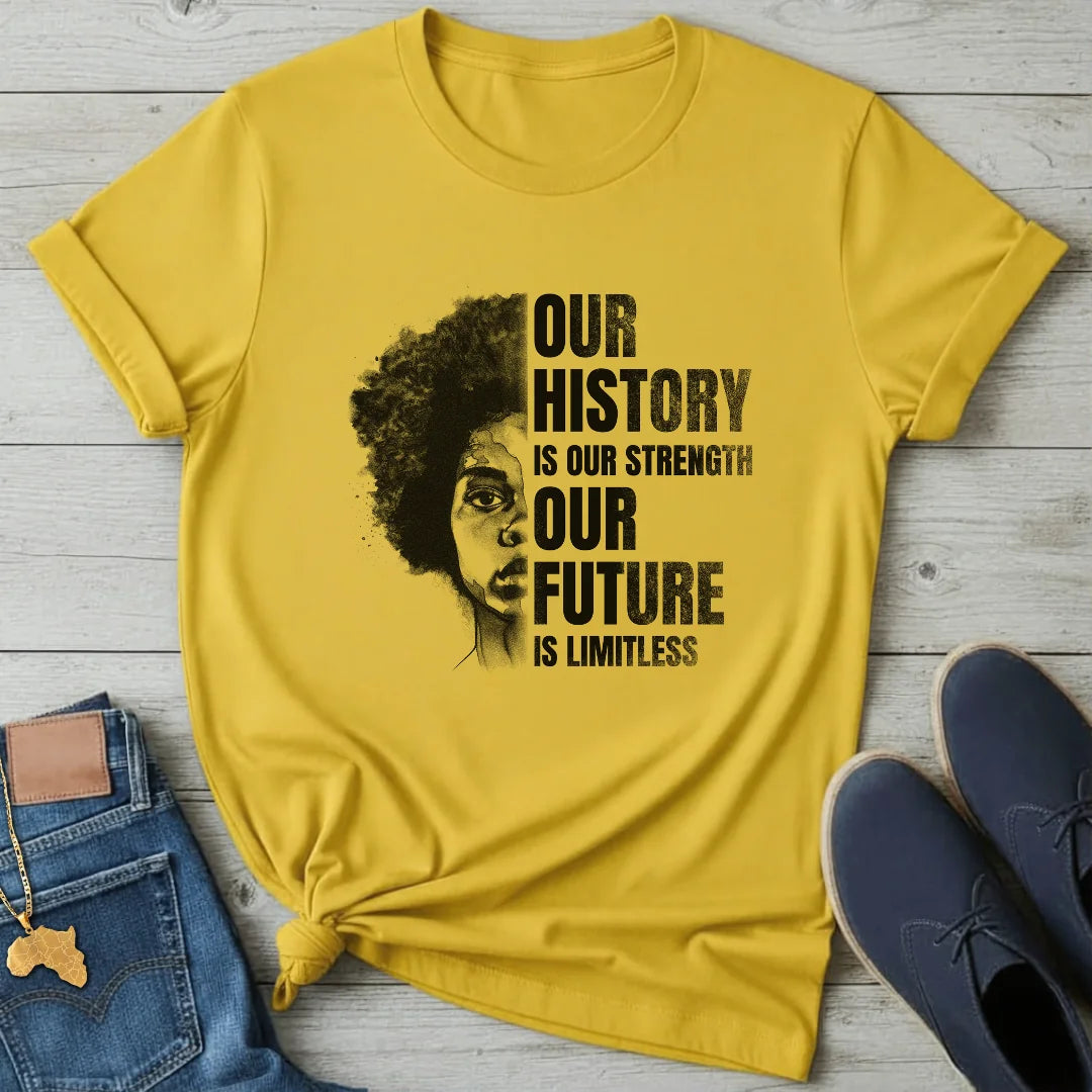 Our History Our Future T-Shirt