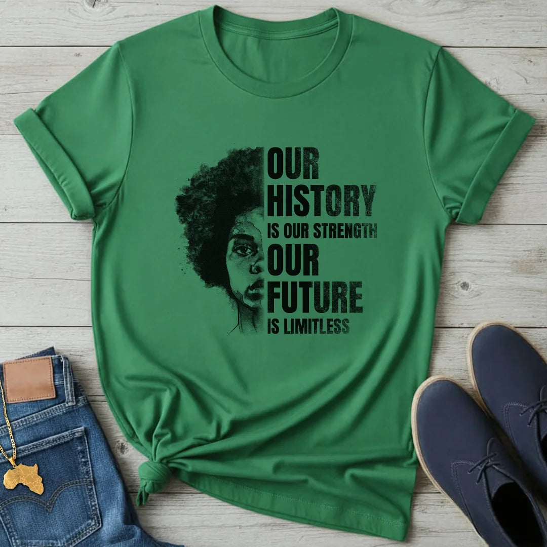 Our History Our Future T-Shirt