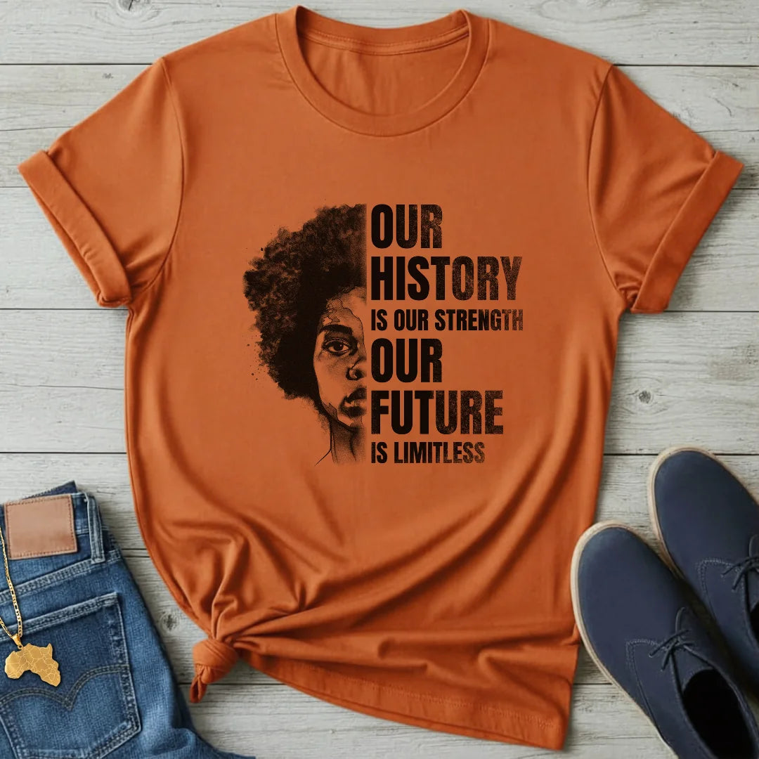 Our History Our Future T-Shirt