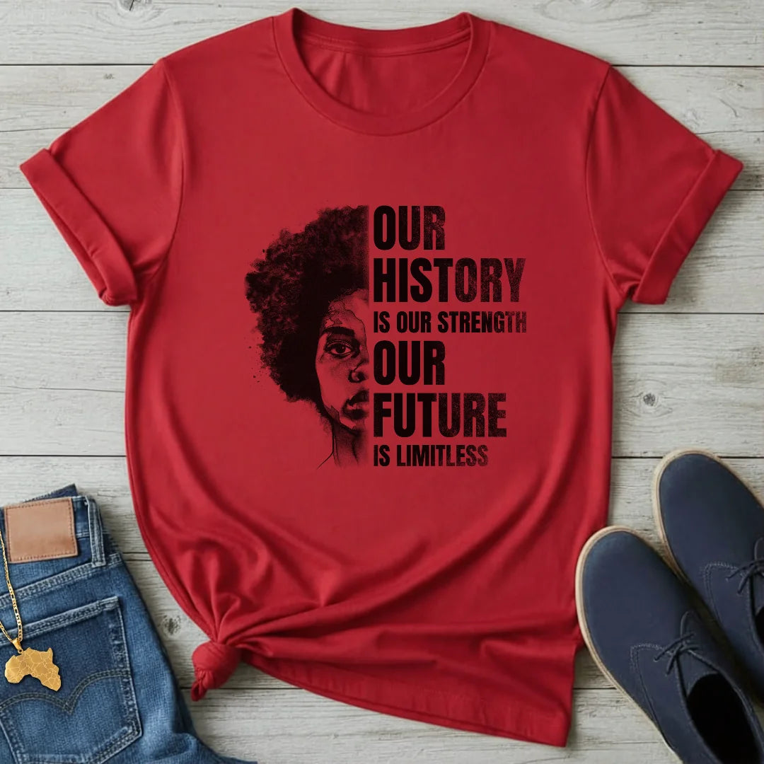 Our History Our Future T-Shirt