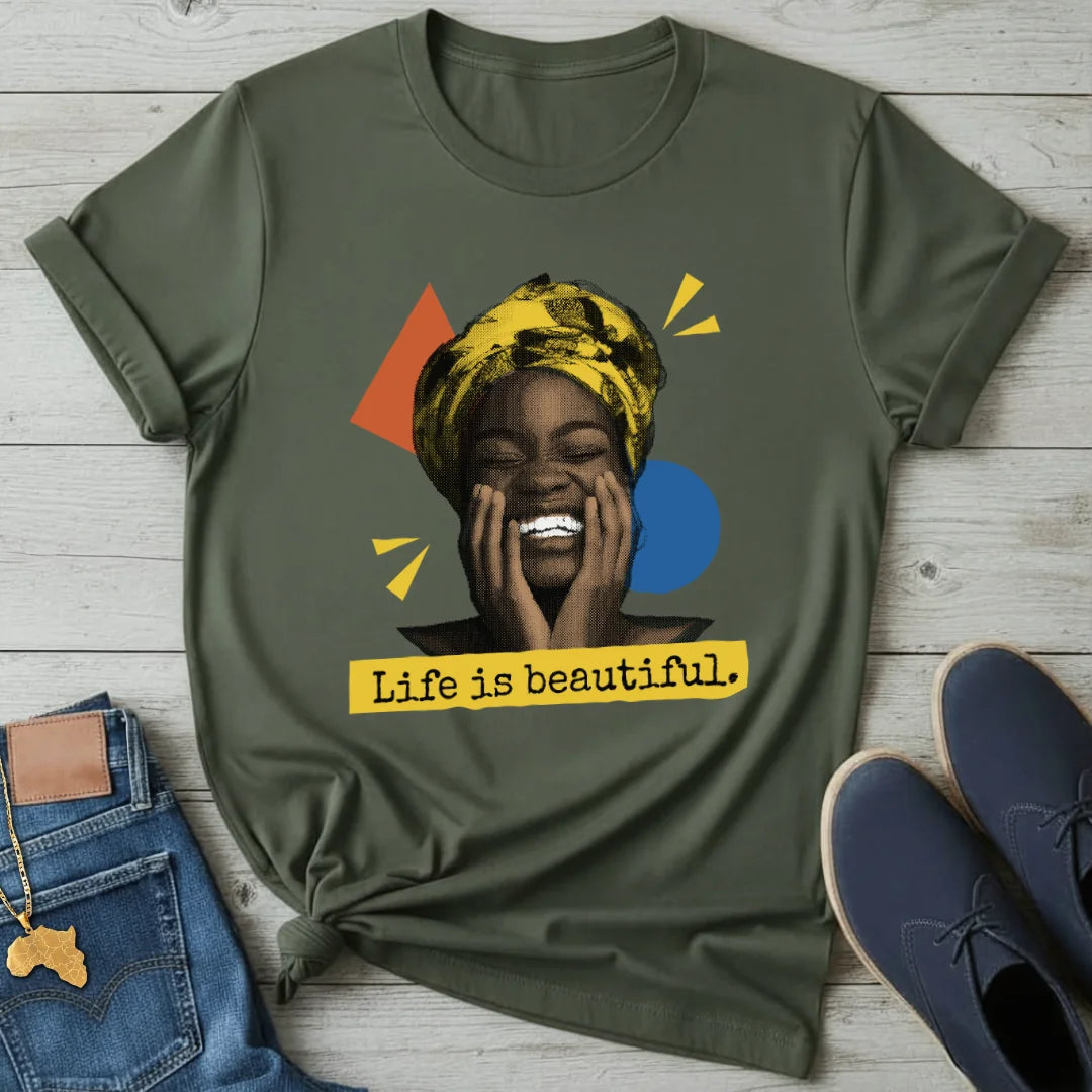 Life is Beautiful T-Shirt