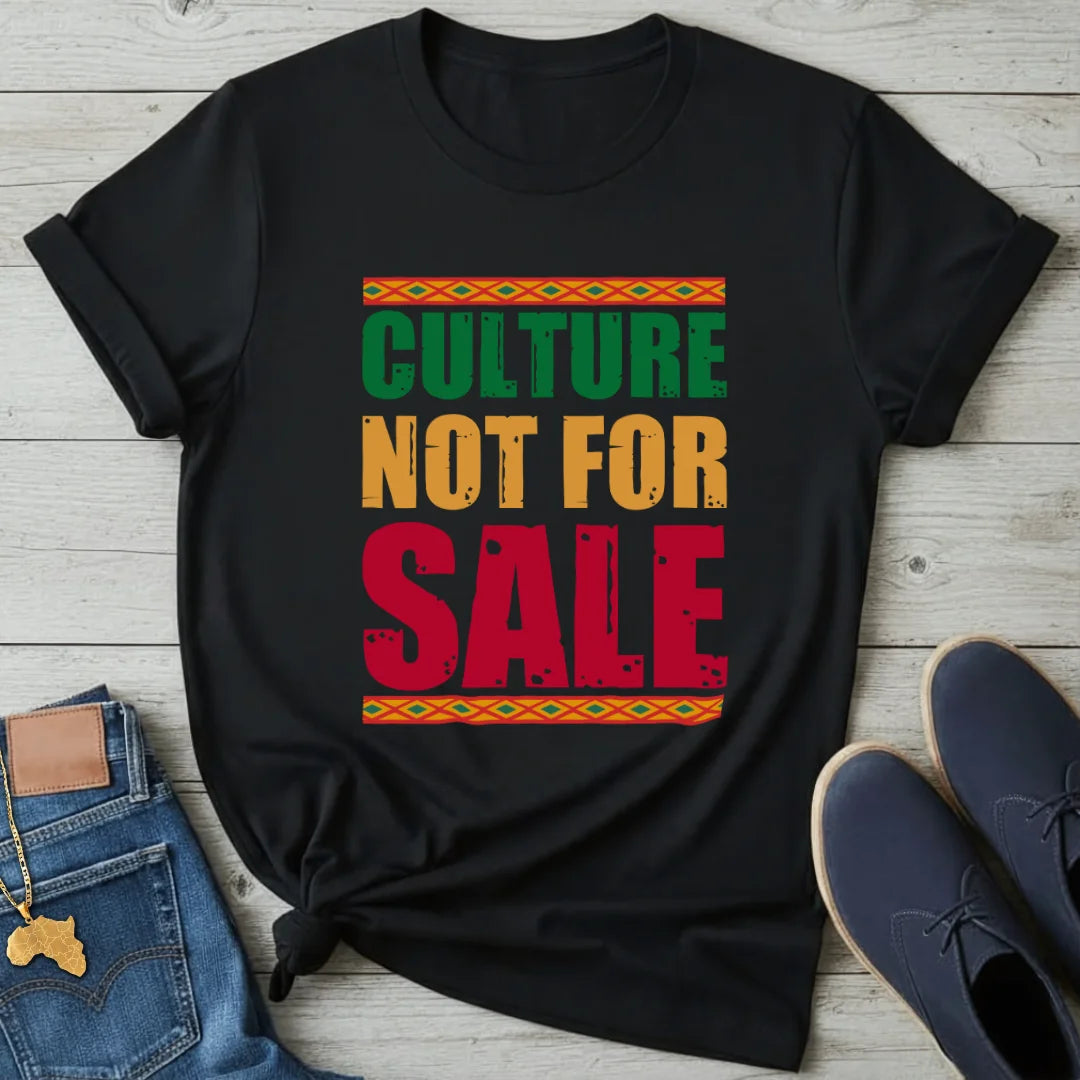 Culture Not for Sale T-Shirt