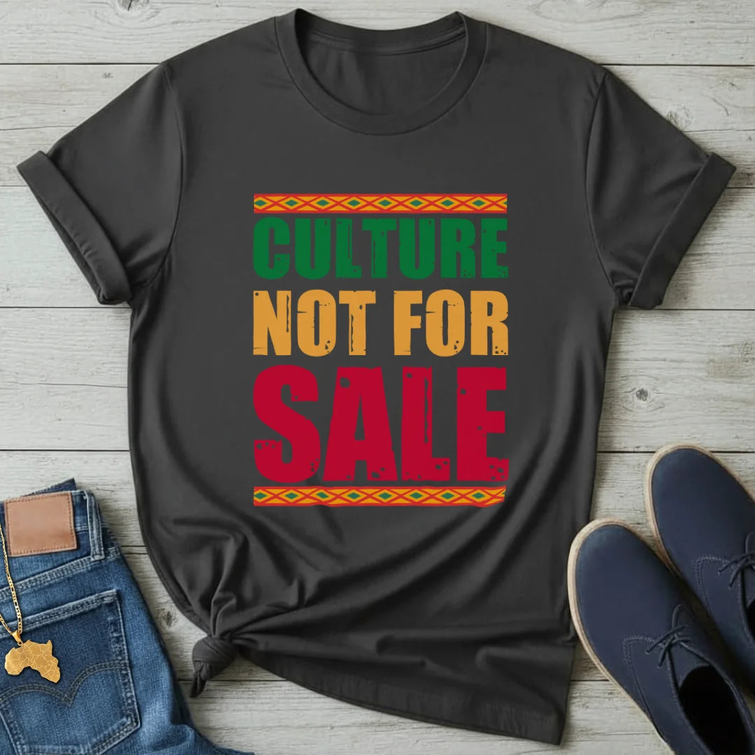 Culture Not for Sale T-Shirt