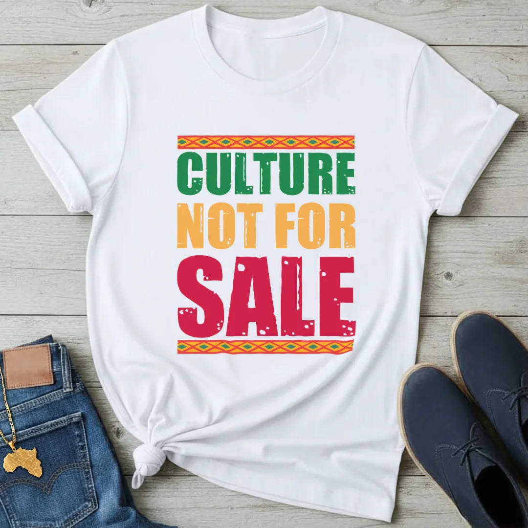Culture Not for Sale T-Shirt