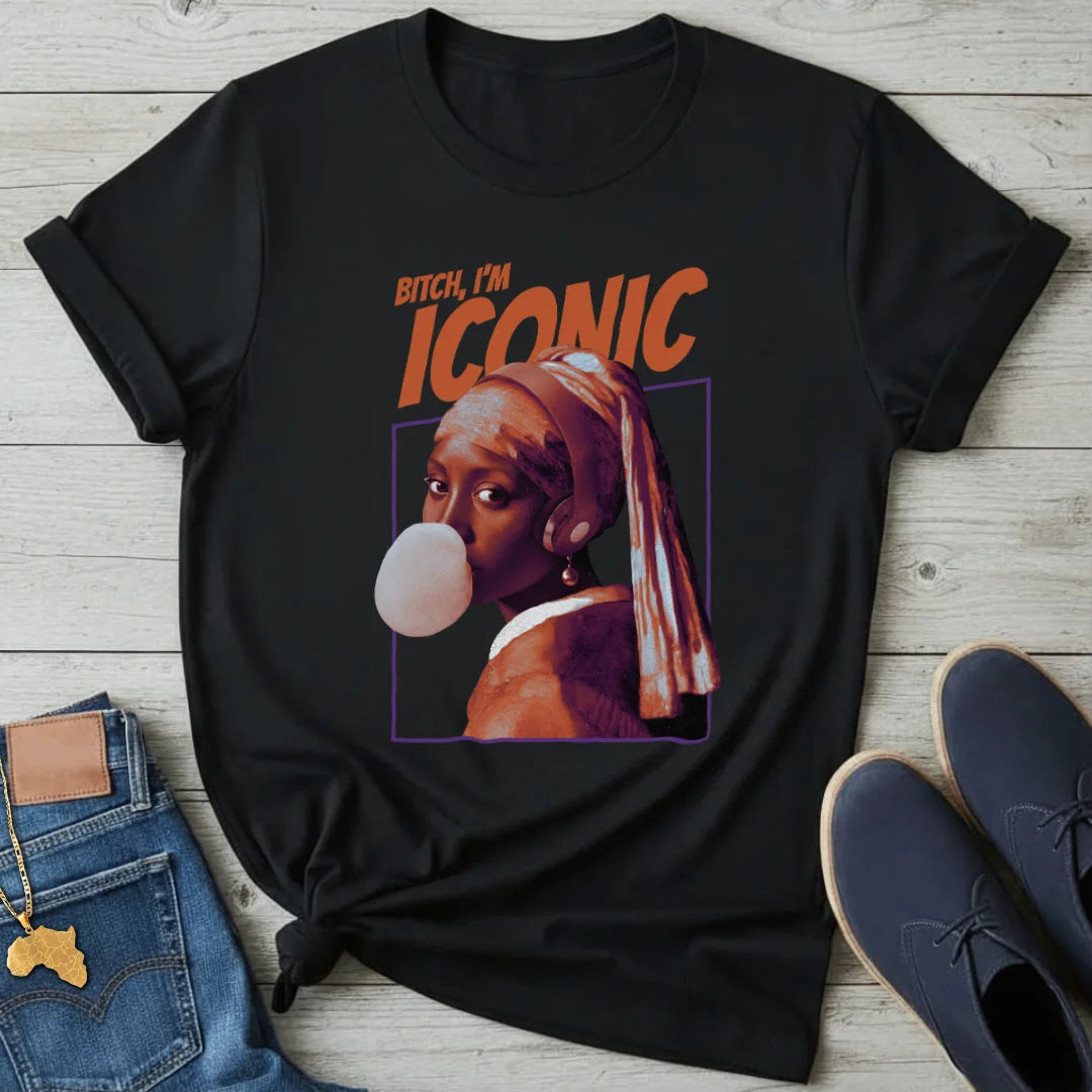 Bitch, I'm Iconic T-Shirt