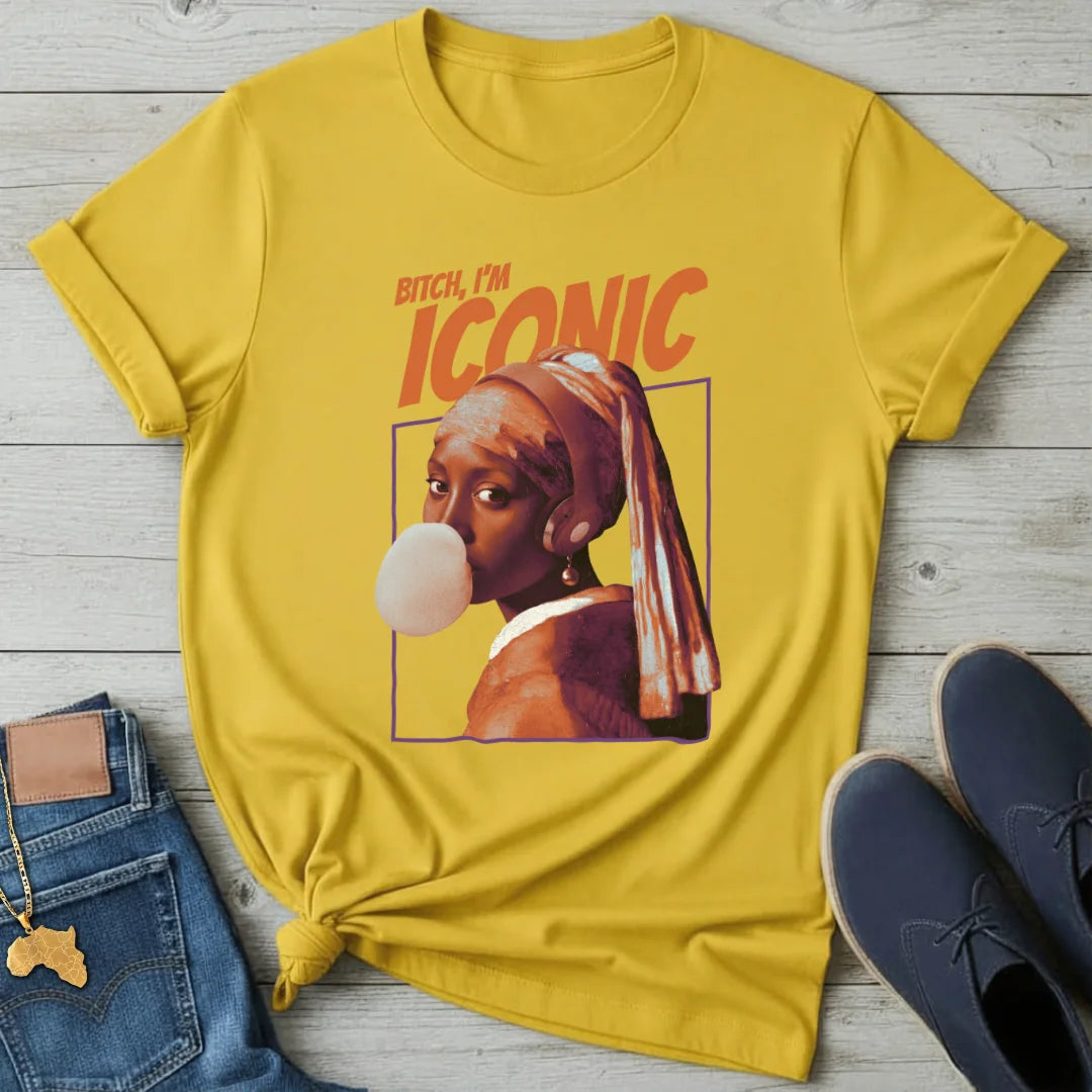 Bitch, I'm Iconic T-Shirt