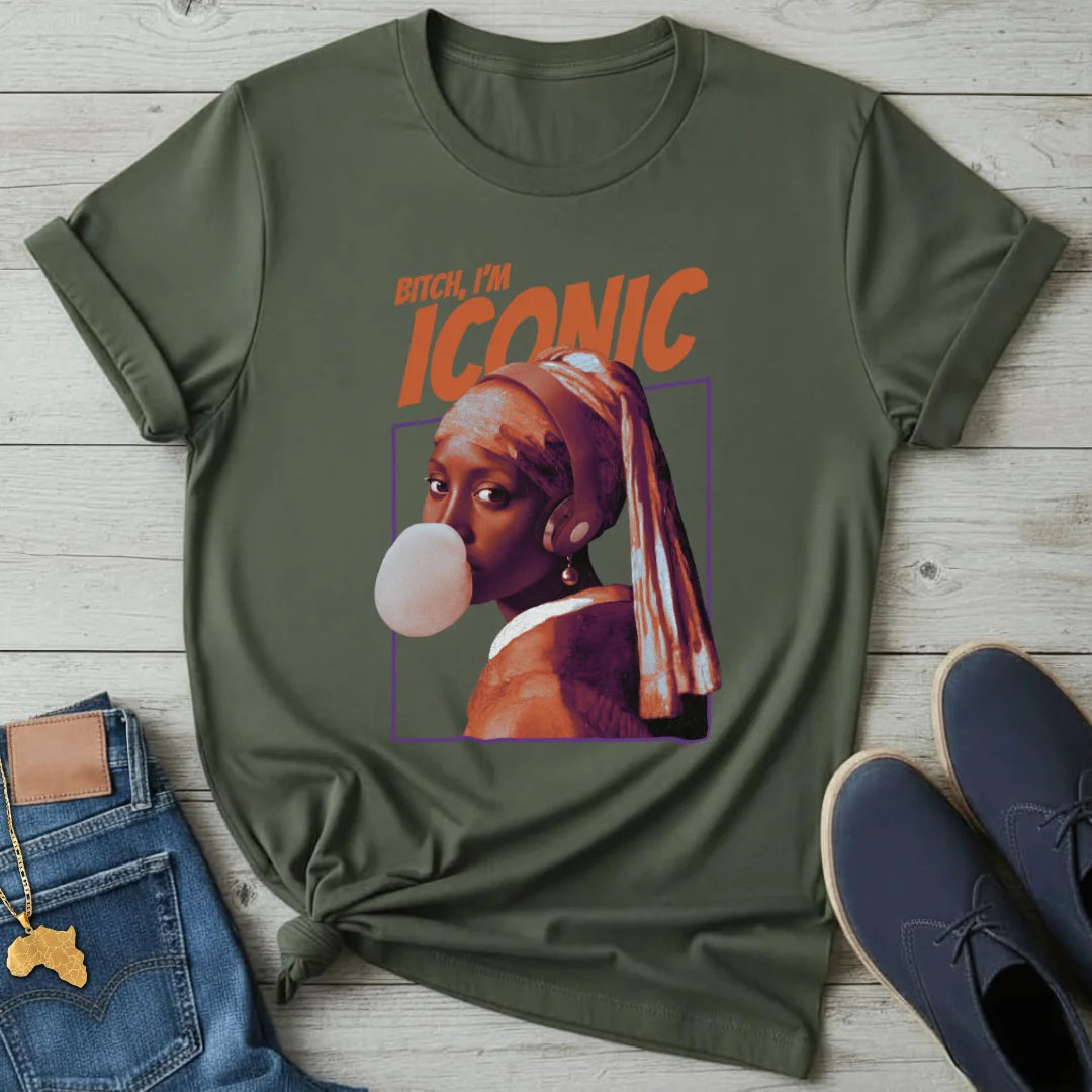 Bitch, I'm Iconic T-Shirt