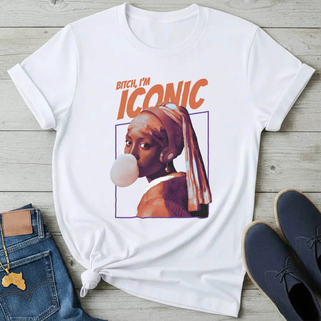 Bitch, I'm Iconic T-Shirt