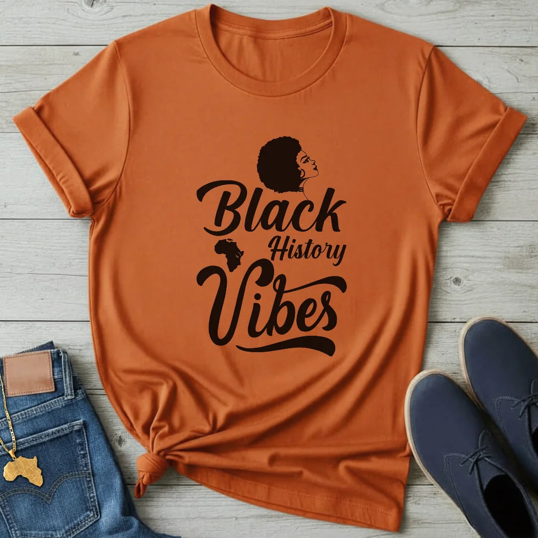 Black History Vibes T-Shirt