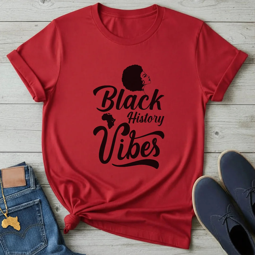 Black History Vibes T-Shirt