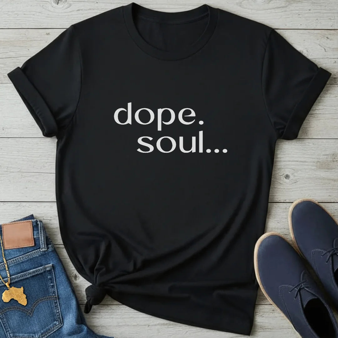 dope soul T-Shirt