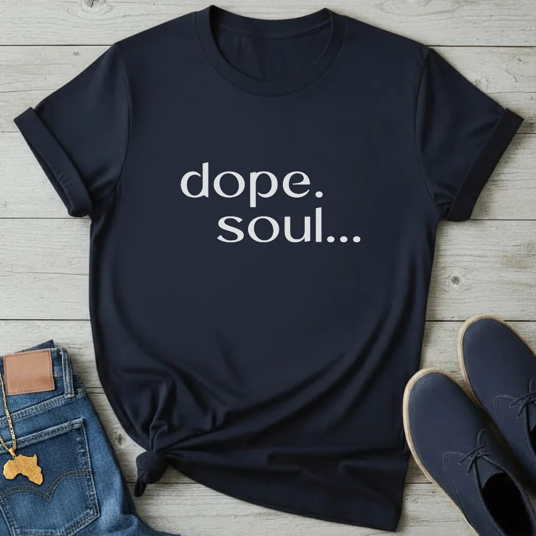 dope soul T-Shirt
