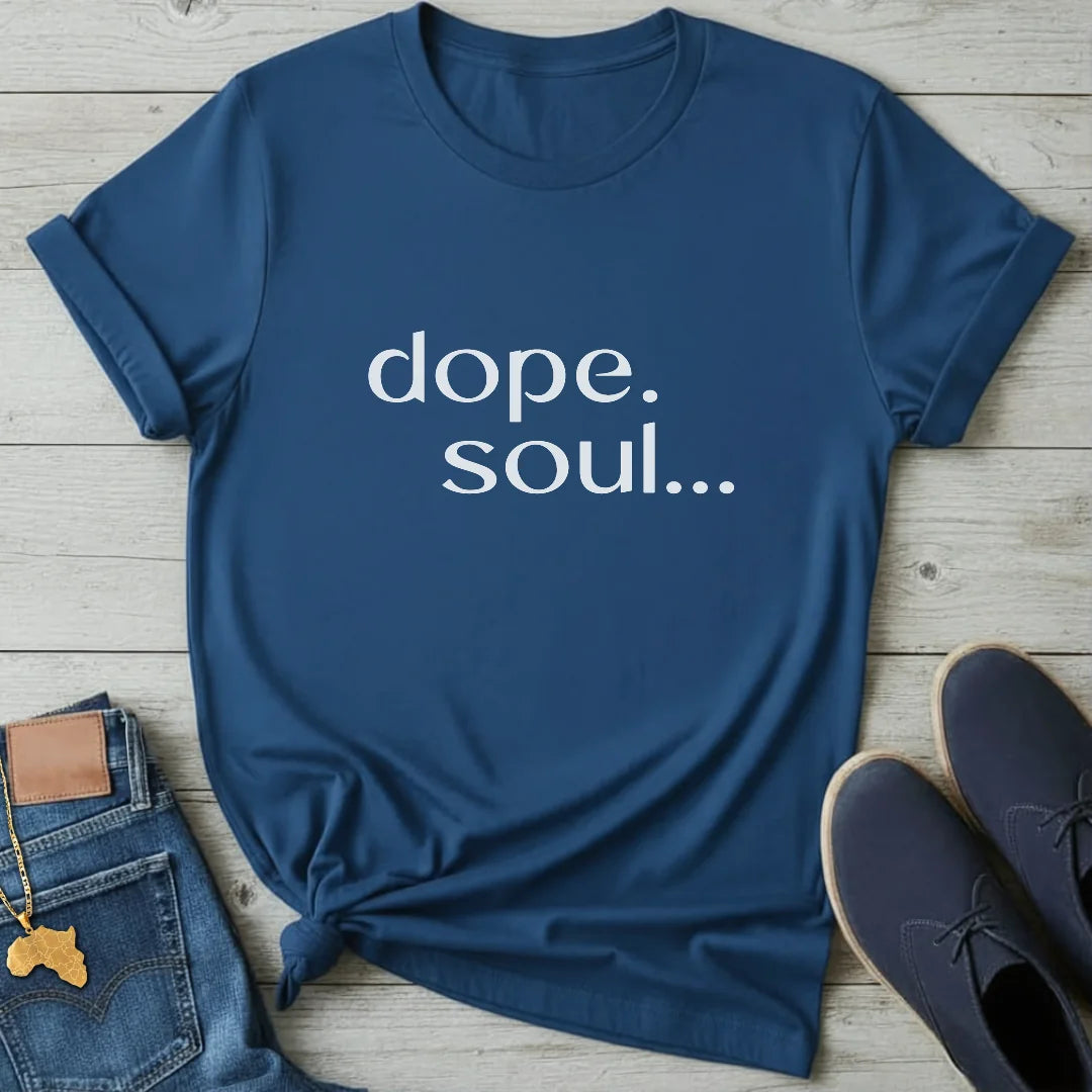 dope soul T-Shirt
