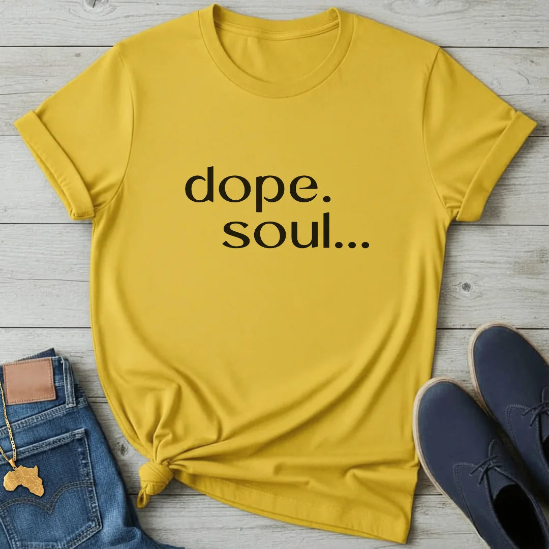 dope soul T-Shirt