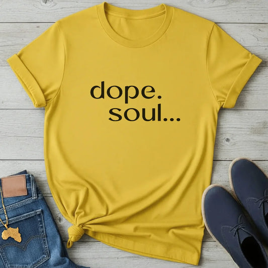 dope soul T-Shirt