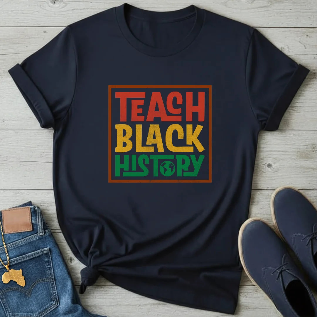 Teach Black History Board T-Shirt