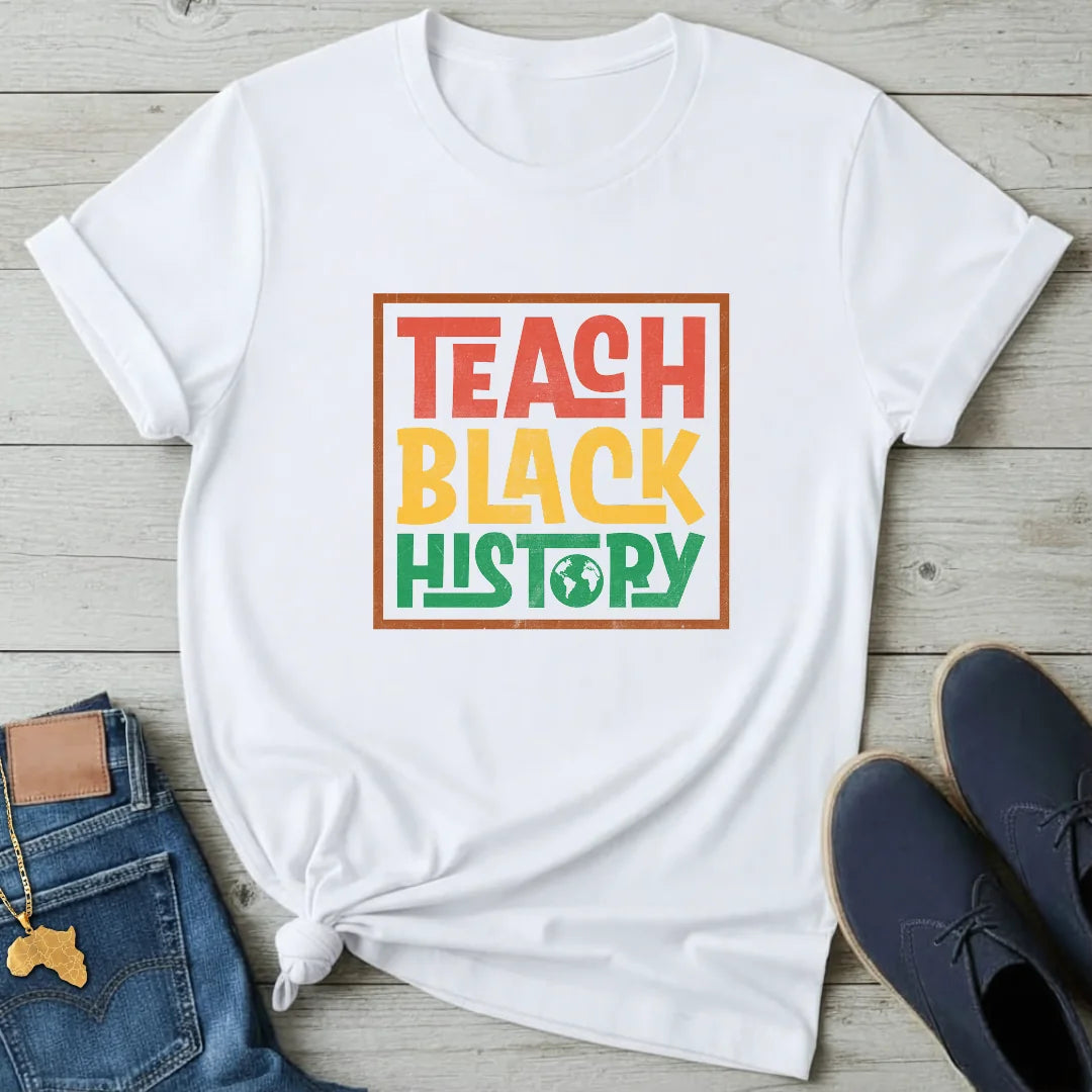 Teach Black History Board T-Shirt
