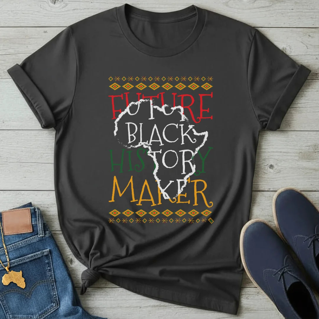 Future Black History Maker T-Shirt